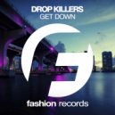 Drop Killers - Get Down (Instrumental) (Club Mix)