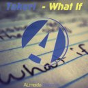 Takeri - What If (Original Mix)