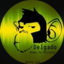 Delgado - Know Yo History (D\'s History Lesson Mix)