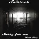 Sairtech - Sorry for me (Original Witch Mix)
