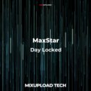 MaxStar - Day Locked (Original Mix)