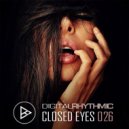Digital Rhythmic - Closed Eyes 026 (Studio Live MIx)