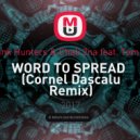 The Funk Hunters & Chali 2na feat. Tom Thum - WORD TO SPREAD (Cornel Dascalu Remix)