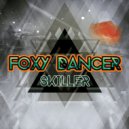 FOXY DANCER - Skiller