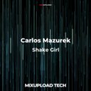 Carlos Mazurek - Shake Girl