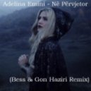 Adelina Emini - Ne Pervjetor (Bess & Gon Haziri Remix)