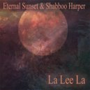 Eternal Sunset & Shabboo Harper - Sing La Lee La (Original Mix)