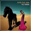 Dj Dark & Dj Nil feat. Zara - Dle Yaman