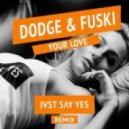 Dodge & Fuski - Your Love