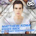 Matthew Koma - Kisses Back (DJ Alexey Voronkov Radio Edit)