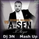 A-SEN vs Vitodito, Talamanca - Я Рисую (Dj ЭN Mash Up ) (Mash Up)