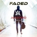 Alan Walker - Faded (Jacksound Dirty Bootleg)