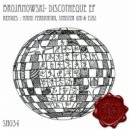 Brojanowski - Discotheque (Manu Ferrantini Remix)