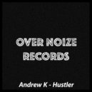 Andrew K - Hustler (Original Mix)