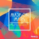Madison Mars Ft. Sanjana Ghosh - We Are The Night (Club Mix)