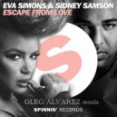 Eva Simons & Sidney Samson - Escape From Love (Oleg Alvarez Remix) (Oleg Alvarez Remix)
