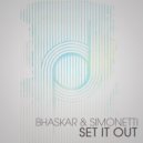Bhaskar & Simonetti - Set It Out (Original Mix)