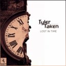 Tyler Taken - Lost In Time (Original Mix)