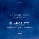 Javi Colina & Quoxx & Alex Estepa - El Angelito (Jose V Remix)