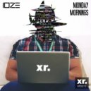 IOZE - Monday Mornings