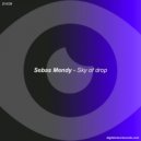 Sebas Mendy - Sky Of Drop