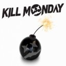 Kill Monday - BOMBA (Original Mix)
