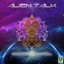 Alien Talk - Join the Future (Original Mix)
