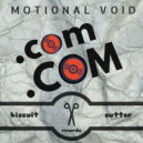 .Com.Com - Motional Void (Original Mix)