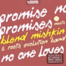 Promise No Promises & Blend Mishkin & Roots Evolution - No One Loves (Smokey Bandits Remix)