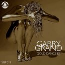 Garry Grand - Gold Dance (Original Mix)
