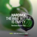 Hardmix - The Wine Bottle Is Empty (Bell Mesk Remix)
