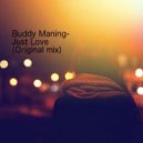 Buddy Maning - Just Love