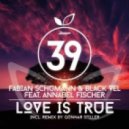 Fabian Schumann, Black Vel, Annabel Fischer - Love is true (Gunnar Stiller Remix)