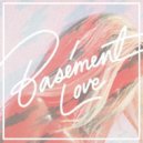 Basement Love - Am I afraid (Closer I Get)