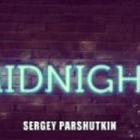 Sergey Parshutkin - Midnight (Original mix)