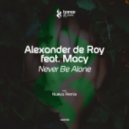Alexander De Roy feat. Macy - Never Be Alone (Nueva Remix)