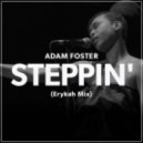 Adam Foster - Steppin\' (Erykah Mix)