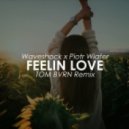 Waveshock x Piotr Wiater - Feelin\' Love (TOM BVRN Remix)