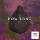 Denis the Night, the Panic Party - How Long Will Be Now