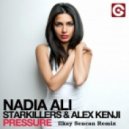 Nadia Ali, Starkillers & Alex Kenji - Pressure (Ilkay Sencan Remix)