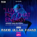 Armin van Buuren - I Live For That Energy (Rakib Ullah Fahad Remix)