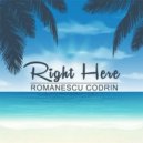 Romanescu Codrin - Right Here (Original Mix)