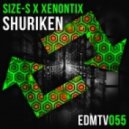 SIZE-S x XenontiX - Shuriken (Original Mix)