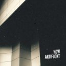 Artifuckt - Now (Original)