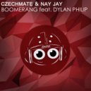 Czechmate & Nay Jay - Boomerang (feat. Dylan Philip)