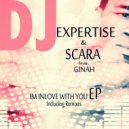 Scara & DJ Expertise & Ginah - Im InLove With You (feat. Ginah) (BlackChild, Stereo Tone Vocal Mix)