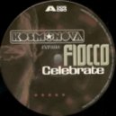 Kosmonova Vs. Fiocco - Celebrate 2017