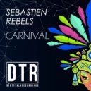 SEBASTIEN REBELS - CARNIVAL