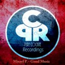 Mixael P. - Good Music (Original Mix)
