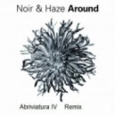 Noir & Haze - Around